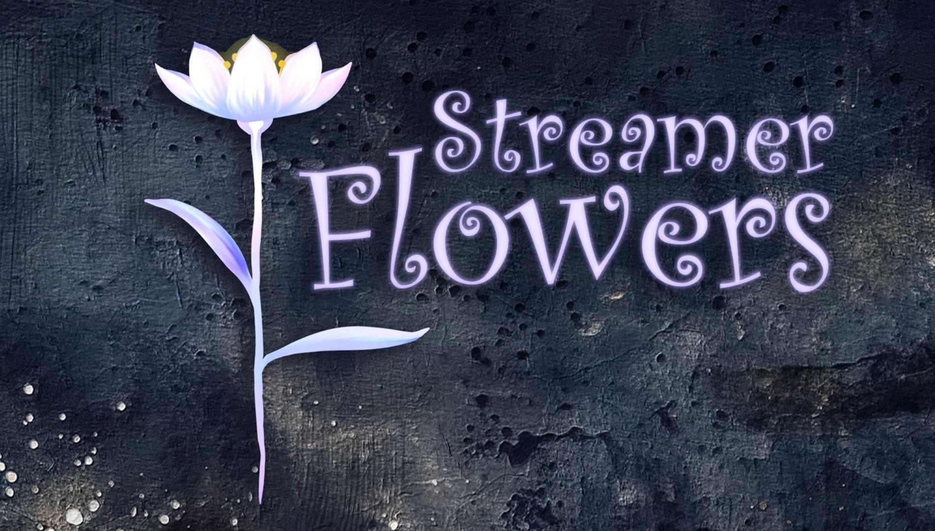 Streamer Flowers